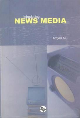 Introducing News Media
