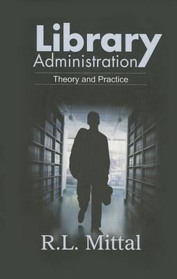 Library Administration: Theory and Practice (Fifth Edition)