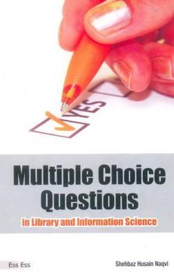 Multiple Choice Questions in Library and Information Science: For UGC (NET), SLET, JRF & Other Exams