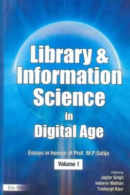 Library and Information Science in the Digital Age: Essays in Honour of Professor M. P. Satija