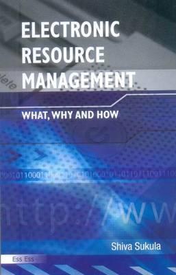 Electronic Resource Management: What, Why & How