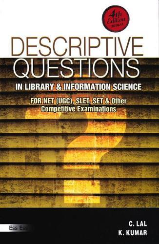 Descriptive Questions in Library and Information Science: For Net (Ugc), Set, Slet, and Other Competitive Examinations (Fourth Edition)