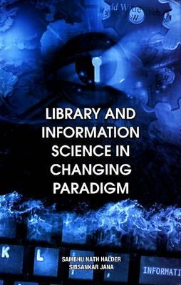 Library & Information Science in Changing Paradigm