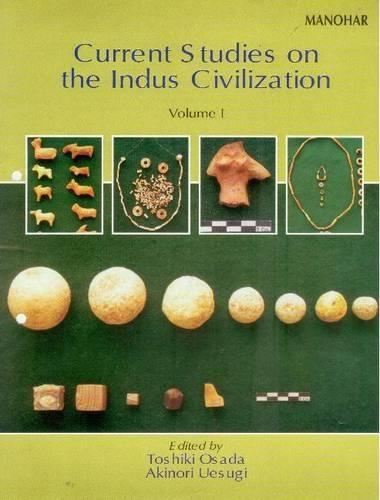 Current Studies on the Indus Civilization, Volume I