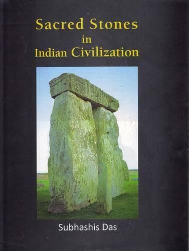 Sacred Stones in Indian Civilization: with Special Reference to Megaliths