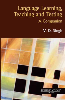Language Learning, Teaching and Testing: A Companion