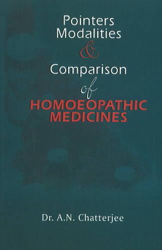 Pointers, Modalities & Comparison of Homoeopathic Medicines