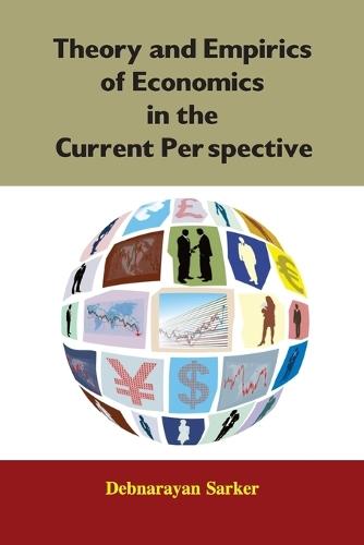 Theory and Empirics of Economics in the Current Perspective