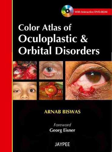 Color Atlas of Oculoplastic & Orbital Disorders