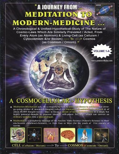 Cosmocellular-Hypothesis - Unique Philosophy Book: A Journey from Meditation to Modern-Medicine