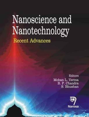 Nanoscience and Nanotechnology: Recent Advances