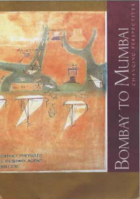 Bombay to Mumbai: Changing Perspectives