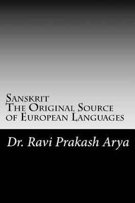 Sanskrit: The Original Source of European Languages