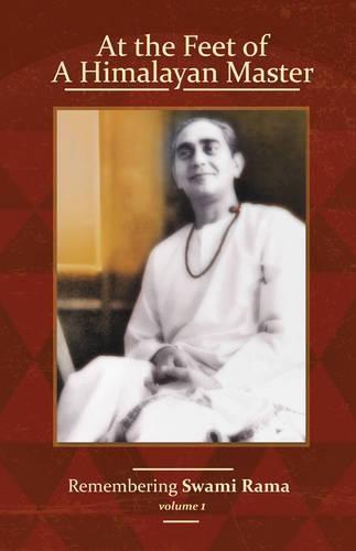 At the Feet of a Himalayan Master: Remembering Swami Rama