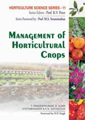 Management of Horticultural Crops: Vol.11 Horticulture Science Series: (Part-I & II Combined in 1 Binding)