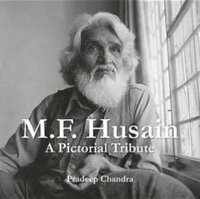 M.f. Husain: A Pictorial Tribute