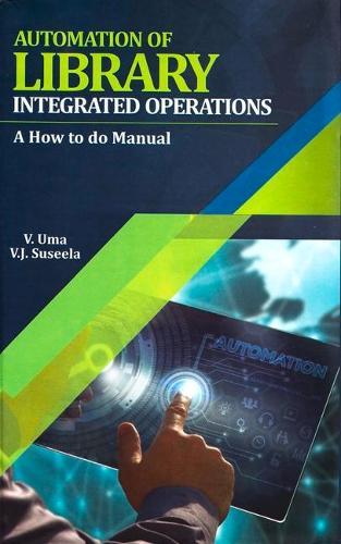 Automation of Library Integrated Operations: A How to Do Manual