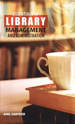 Essentials of Library Management and Administration
