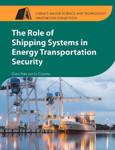 The Role of Shipping Systems in Energy Transportation Security
