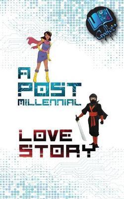 A Post-Millennial Love Story