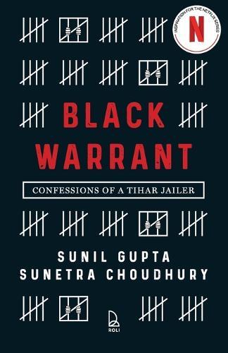 Black Warrant: Confessions of a Tihar Jailer