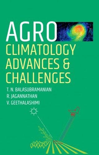 Agro-Climatology: Advances and Challenges