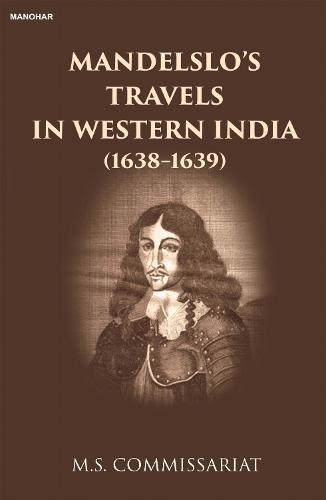 Mandelslo's Travels in Western India: (1638-1639)
