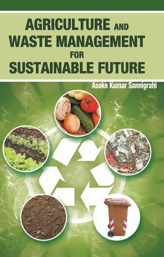 Agriculture and Waste Management for Sustainable Future