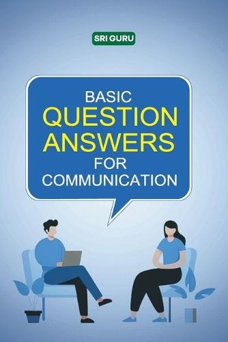 Basic Question Answers for Communication: Spoken English