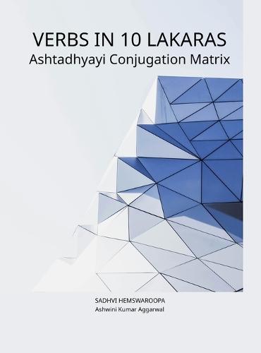 Dhatupatha Verbs in 10 Lakaras Ashtadhyayi Conjugation Matrix