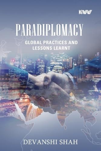 Paradiplomacy: Global Practices and Lessons Learnt