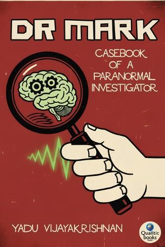 Dr Mark: Casebook of a Paranormal Investigator