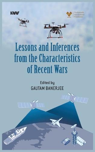 Lessons and Inferences from the Characteristics of the Recent Wars