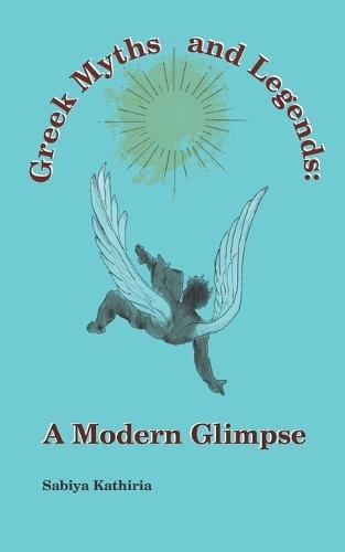 Greek Myths and Legends: A Modern Glimpse