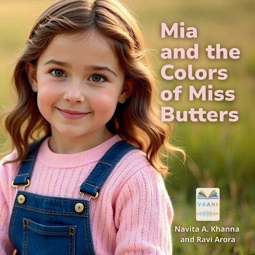 Mia and the Colors of Miss Butters (Edition1st)