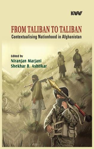From Taliban to Taliban: Contextualizing Nationhood in Afghanistan
