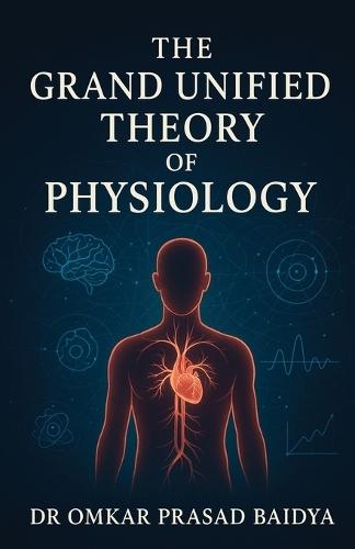 The Grand Unified Theory of Physiology