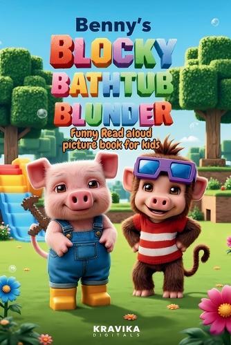 Benny's Blocky Bathtub Blunder (EditionFirst)