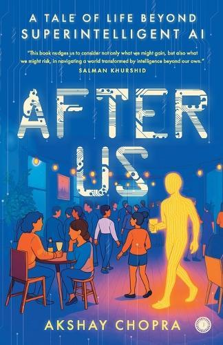 After Us: A Tale of Life Beyond Super Intelligent AI