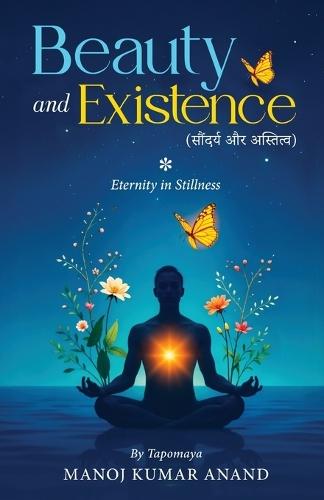 Beauty and Existence - Eternity in Stillness
