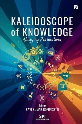Kaleidoscope of Knowledge: Unifying Perspectives (EditionFirst)