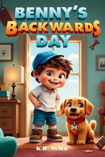 Benny's Backwards Day! (EditionFirst)