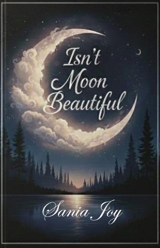 Is not Moon Beautiful (Edition1st Edition)