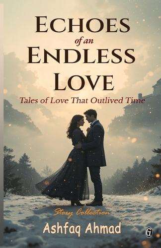 Echoes of an Endless Love