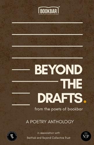 Beyond the Drafts - by the Poets of Bookbar, A Poetry Anthology