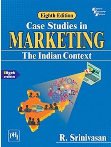 Case Studies In Marketing: The Indian Context