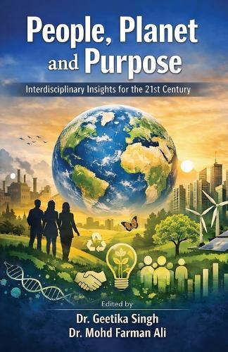 People, Planet and Purpose- Interdisciplinary insights for the 21st century