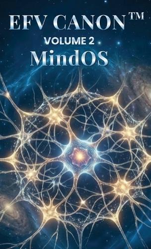 Efv Canon: VOLUME 2 - Mind OS(TM)