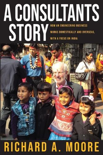 A Consultant's Story: How an Engineering Business Works Domestically and Overseas