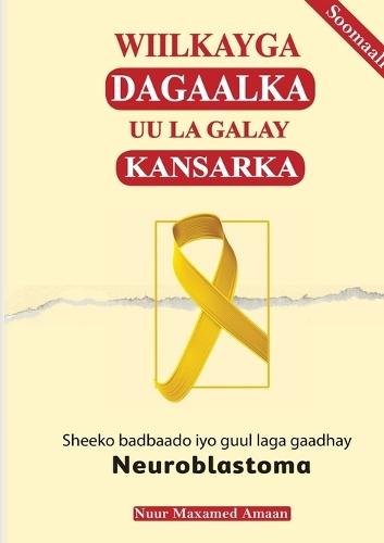 Wiilkayga dagaalka uu la galay kansarka: Sheeko badbaado iyo guul laga gaadhay Neuroblastoma.